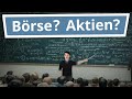 In 10 min. mehr über Börse & Aktien verstehen als 90% aller Menschen