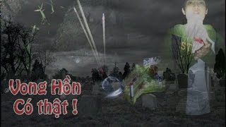 Chuyện ma có thật - Kinh hoàng 3 thanh niên bỏ mạng vì chơi MA LON trong nghĩa địa