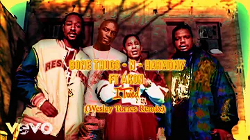 Bone Thugs - N - Harmony Ft Akon - I Tried (Wesley Torres Remix)