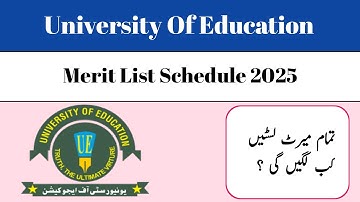 University Of Education Merit List Schedule 2025 | Ue Lahore Merit list Schedule 2025