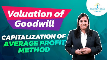 Capitalization of Average Profit Method | Goodwill Valuation | Class 12th | CA Foundation | Accounts