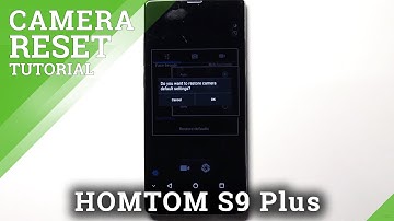 How to Reset Camera on HOMTOM S9 Plus – Manage Camera Settings