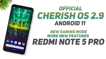 Cherish OS 2.9 Official For Redmi Note 5 Pro | Android 11 | New Gaming Mode, More New Features
