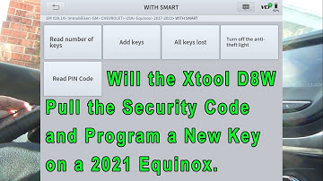 Using the Xtool D8W to Pull Security Code and Program a New Smart Key for a 2021 Equinox.