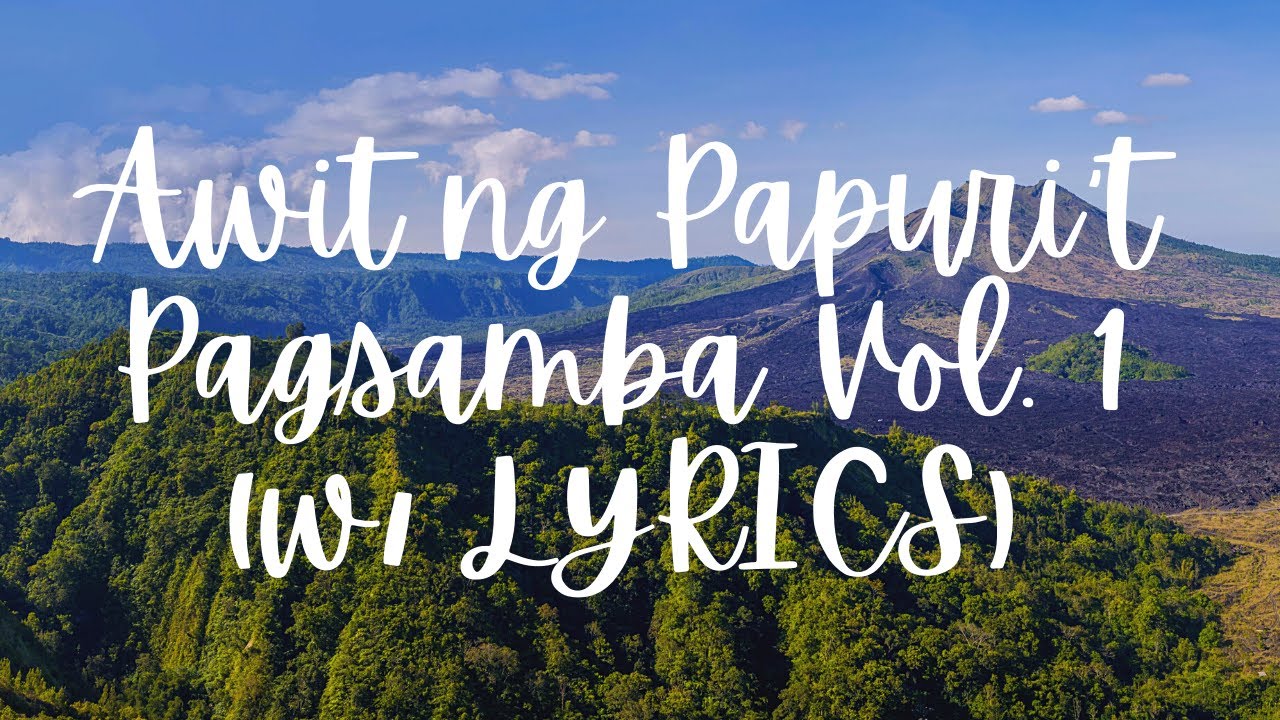 AWIT NG PAPURI'T PAGSAMBA VOL.1 (LYRICS) - YouTube