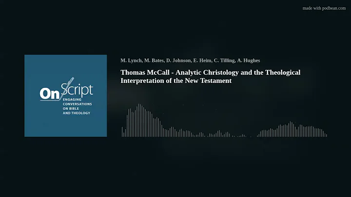 Thomas McCall - Analytic Christology and the Theological Interpretation of the New Testament