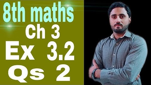 Ex 3.2 | Qs 2 | 8th maths |urdu hindi | ptbb | maths with Naseer Ilyas