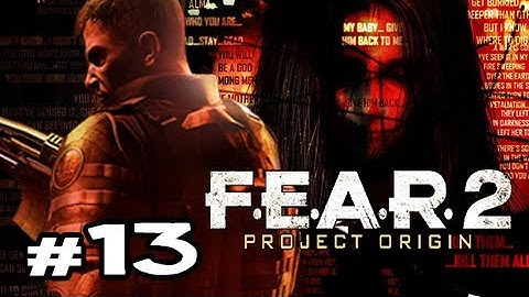[13] F.E.A.R. 2 Project Origin Commentary Facecam Walkthrough Gameplay