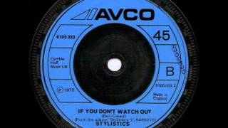 STYLISTICS - IF YOU DON ' T WATCH OUT.wmv chords