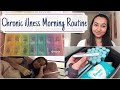 Morning Routine With Chronic illness | Day In The Life