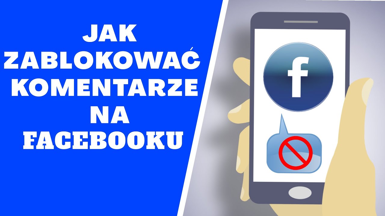 Jak zablokować komentarze na Facebooku ?