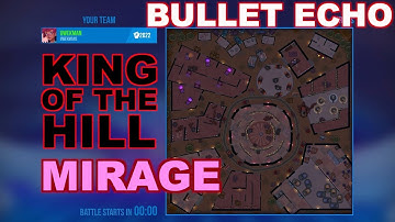Bullet Echo | Mirage hero gameplay | King of the Hill mode