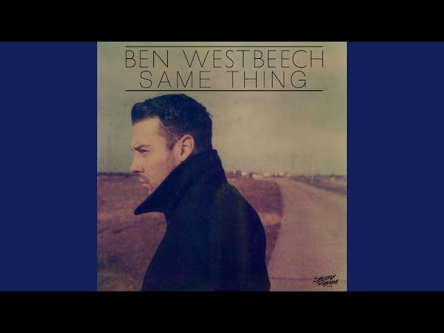 Ben Westbeech - Same Thing