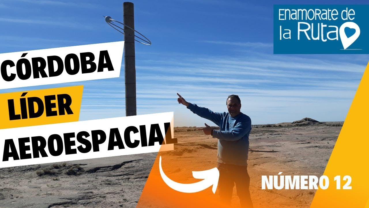 CÓRDOBA LÍDER AEROESPACIAL - 50 Historias increíbles de las sierras de Córdoba