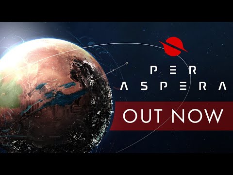 Per Aspera - Release Trailer - OUT NOW on Steam and GOG.com!