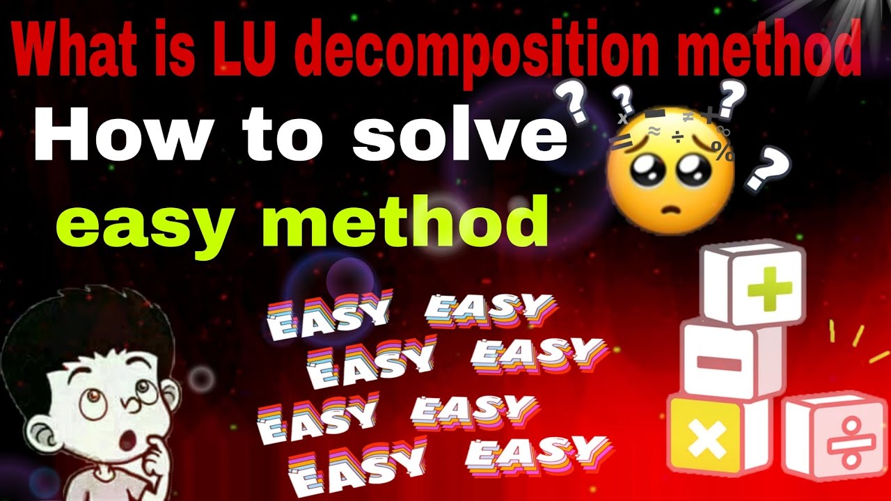 LU decomposition method|Linear algebra|Engineering Mathematics|M1 ...