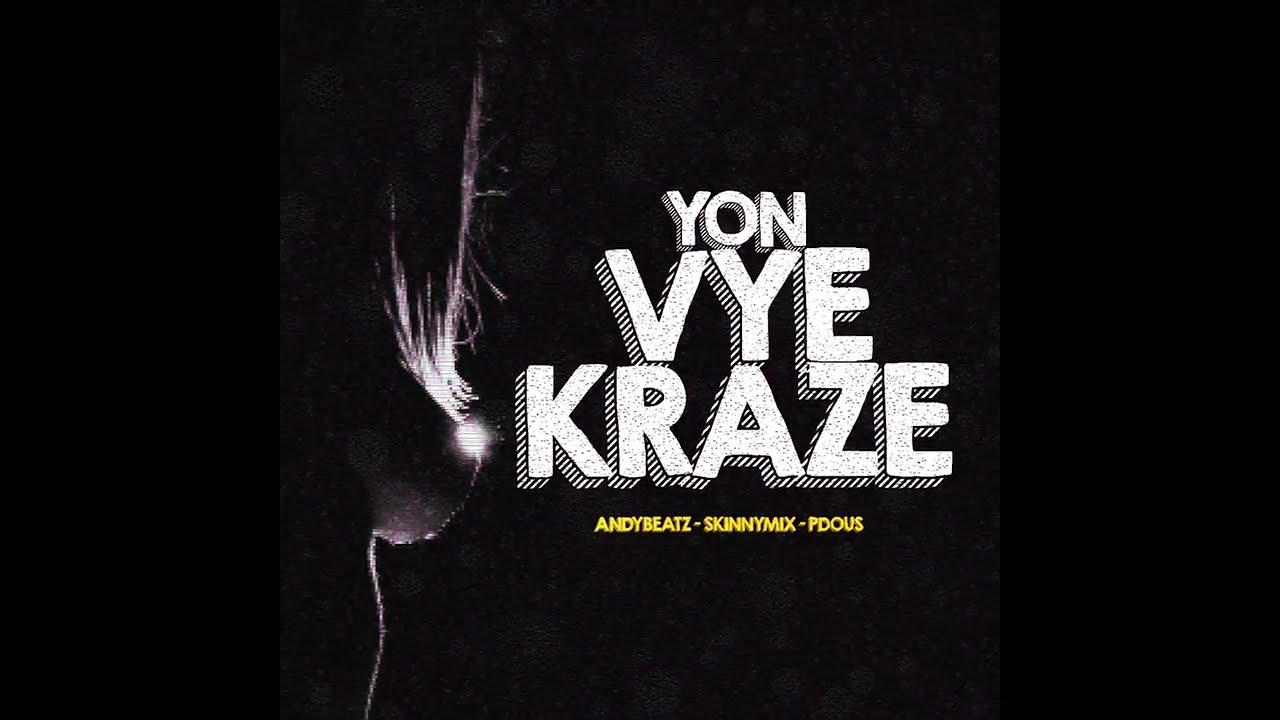 Yon Vye Kraze   AndyBeatZ Skinnymix  Pdous Official Audio