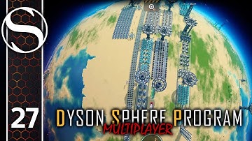 Small PP | Dyson Sphere Program Multiplayer with Arumba | Episode 27