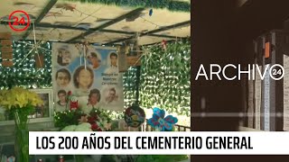 Archivo 24: Las historias detrás de los 200 años del Cementerio General | 24 Horas TVN Chile