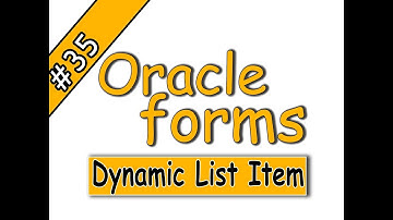 35- Oracle Forms 11g | DYNAMIC LIST ITEM| اوراكل فورمز