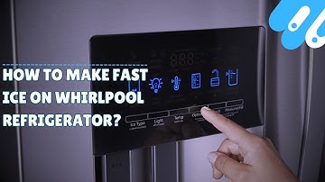 How to make fast ice on whirlpool refrigerator?