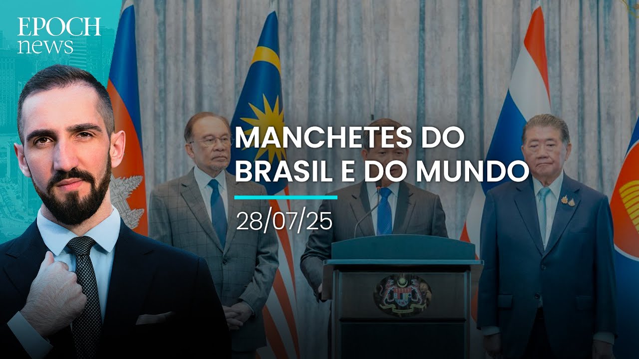 Manchetes do Brasil e do Mundo 28/07