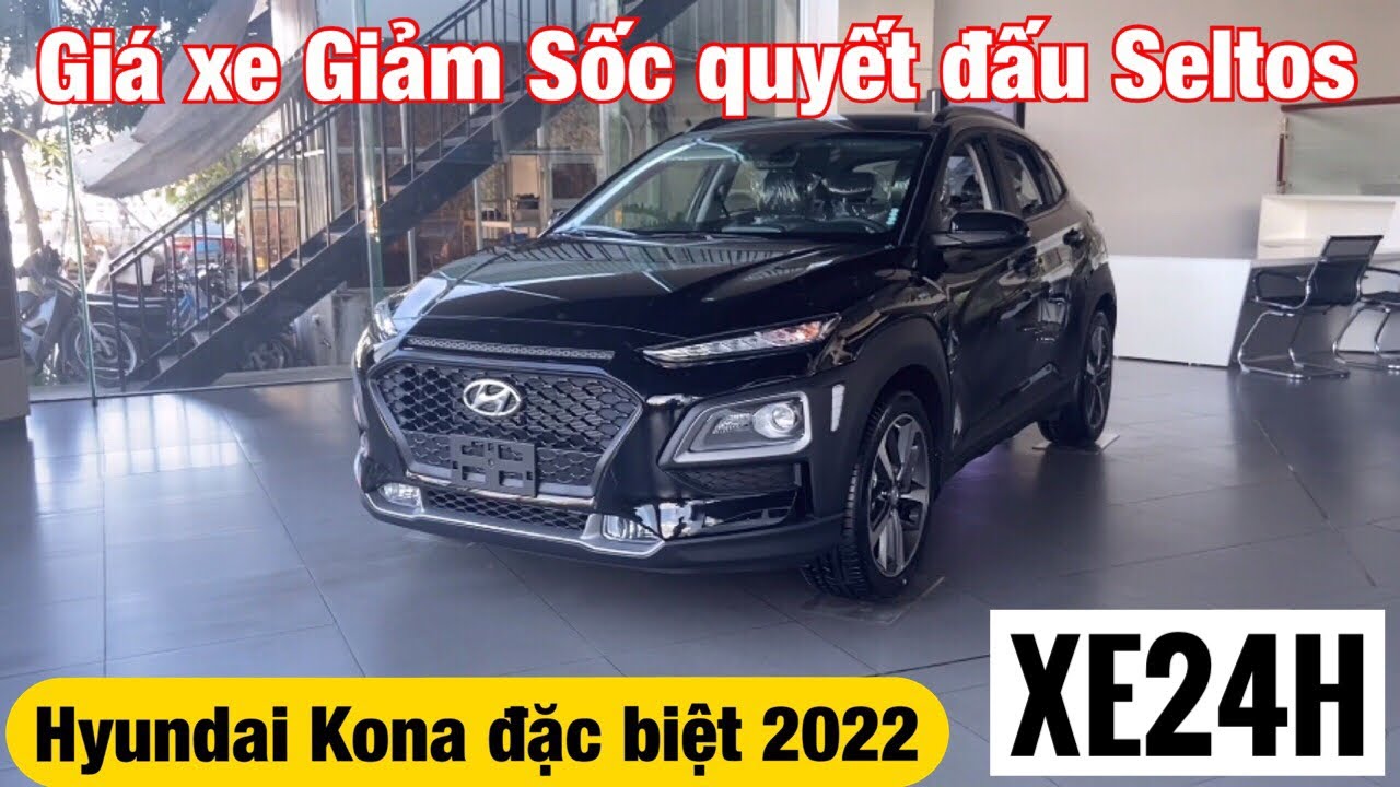 Hyundai Kona 2022 bản Đặc Biệt. Giá xe giảm Sốc quyết... - youtube