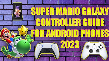 Super Mario Galaxy 1 and 2 Controller Setup for Dolphin Android | 2023 Edition | Settings Guide |