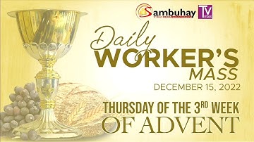 Sambuhay TV Mass | December 15, 2022 | Thursday of the Third Week in Advent