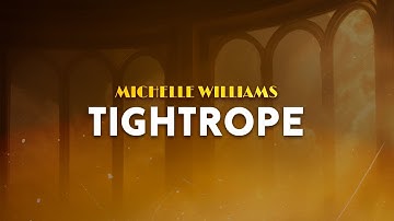 Michelle Williams - Tightrope | From The Greatest Showman (Lyrics)