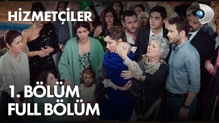 Hizmetçiler 1. Bölüm