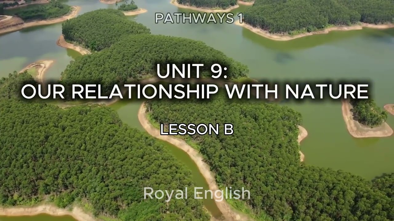 ПУТИ 1 РАЗДЕЛ 9: НАШИ ОТНОШЕНИЯ С ПРИРОДОЙ УРОК B