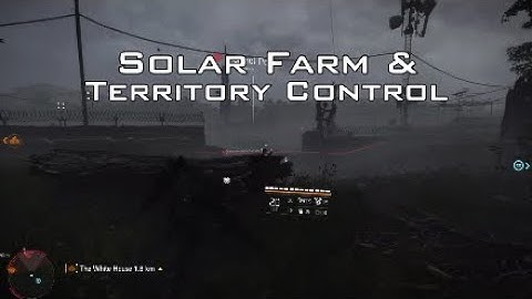 The Division 2 | Solar Farm (Old Video)