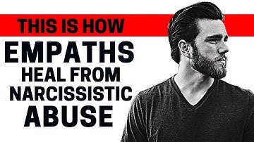 8 Things Empaths Should Do To Heal from narcissistic abuse