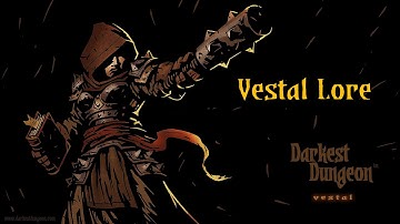 Darkest Dungeon Lore: Vestal