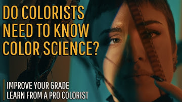 Do colorists need to know color science?