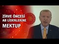 Cumhurbaşkanı Erdoğan'dan AB liderlerine mektup