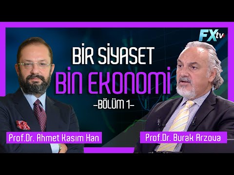 Bir Siyaset Bin Ekonomi | Dr. Artunç Kocabalkan, Prof. Dr. Ahmet Kasım Han, Prof. Dr. Burak Arzova