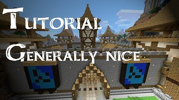 Minecraft Tutorial: How to build nice things (generally)