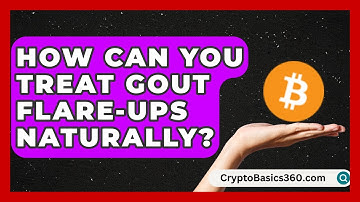 How Can You Treat Gout Flare-Ups Naturally? | Gout Relief Guide News