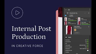 Internal Post-Production in Creative Force