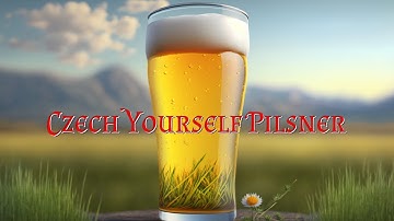 Brewing A Crisp And Tasty Czech Pilsner/Lager: Grain To Glass Video