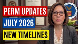 July 2026 PERM Processing Time Updates | US Immigration | PERM Update