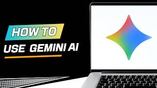 How to Use Google Gemini Al
