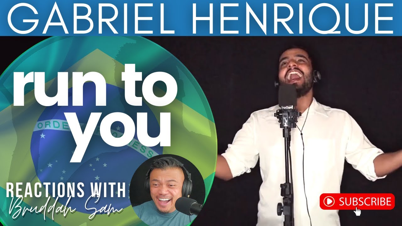 RUN TO YOU with GABRIEL HENRIQUE | Bruddah Sam's REACTION vids