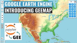 gee tutorial #1 - introducing the geemap python package for interactive mapping with earth engine