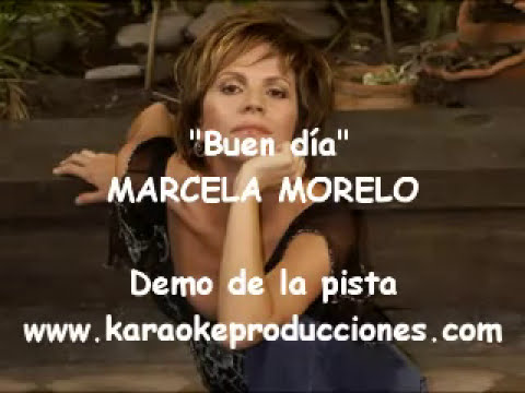 buen dia marcela morelo