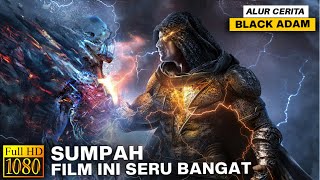 ▶️ BANGKITNYA SANG LEGENDA SETELAH 5.000 TAHUN TERKUBUR - #Ceritafilmblackadam