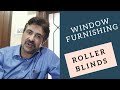 Roller Blinds options, advantages and product information. -Window Furnishing Part 4