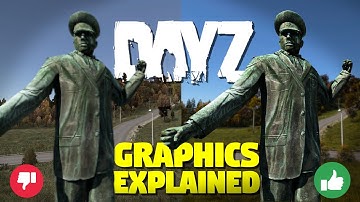 DayZ Settings Explained for 2025 - 2026 | Get The Best Out of Your PC for DayZ